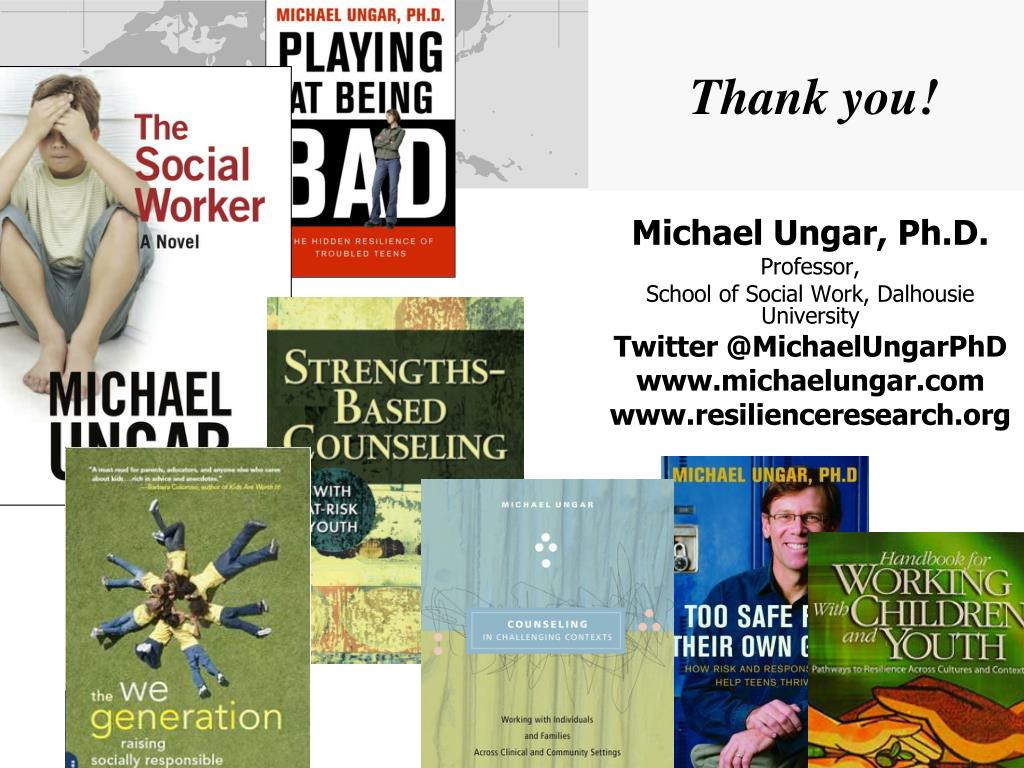 PPT Michael Ungar, Ph.D. Professor, School of Social Work, Dalhousie