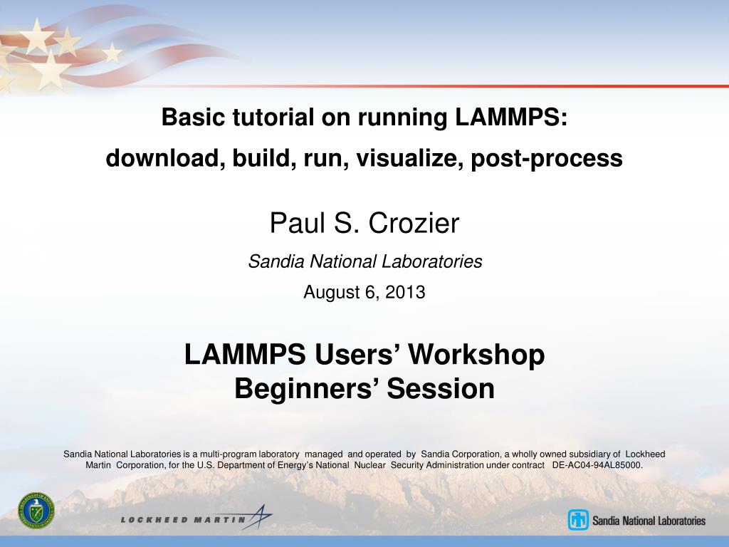 PPT - Basic tutorial on running LAMMPS: download, build, run, visualize, post-process Paul S ...