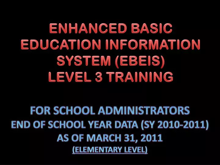 PPT ENHANCED BASIC EDUCATION INFORMATION SYSTEM EBEIS