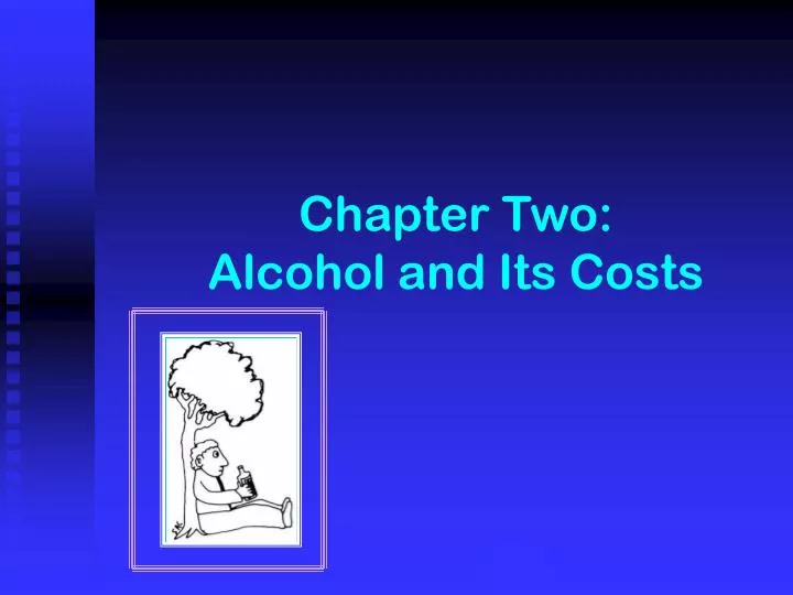 chapter two alcohol and its costs n.