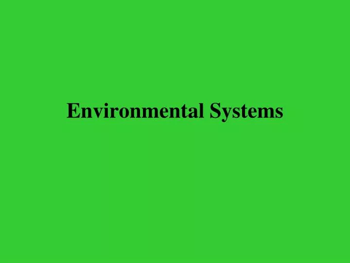 PPT Environmental Systems PowerPoint Presentation, free download ID1816439