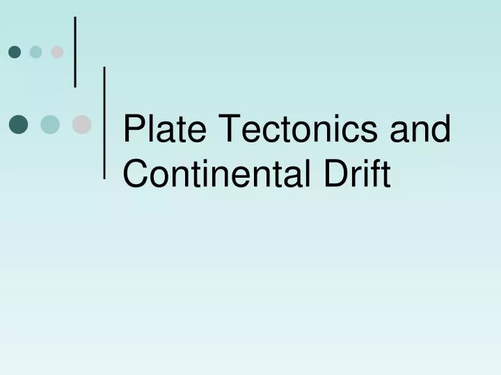 plate tectonics and continental drift n.