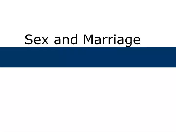 sex and marriage n.