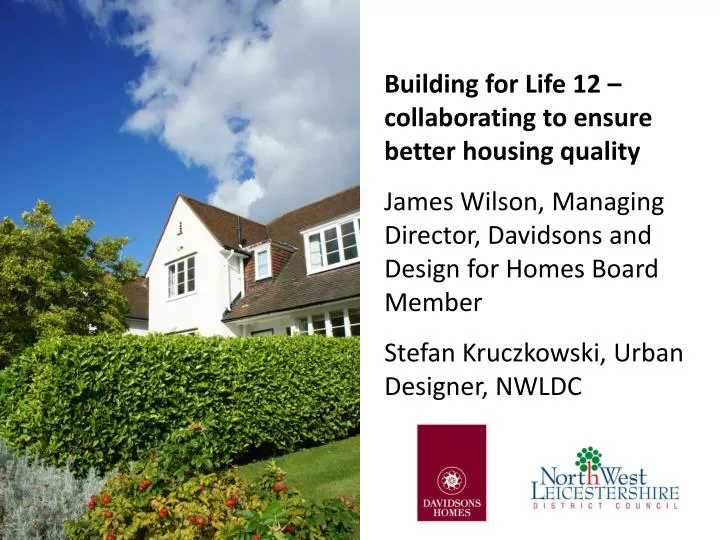 PPT Building for Life 12 collaborating to ensure better housing