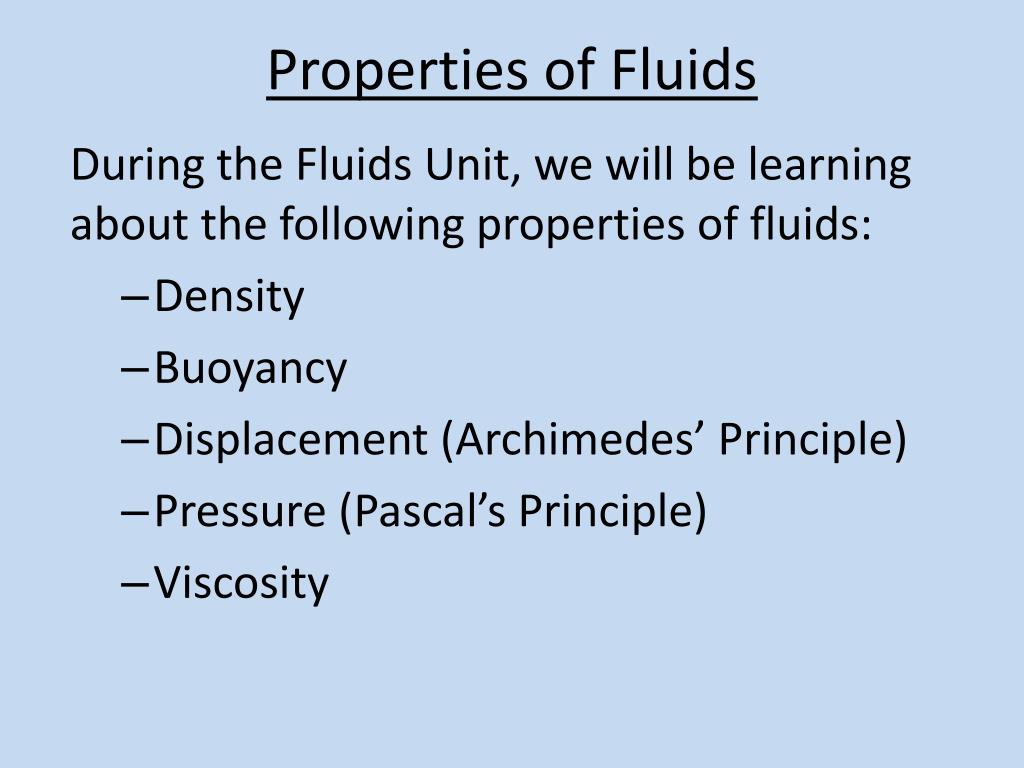 PPT - Properties of Fluids Fluids Unit PowerPoint Presentation, free ...