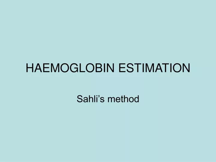 PPT HAEMOGLOBIN ESTIMATION PowerPoint Presentation Free Download ppt-haemoglobin-estimation-powerpoint-presentation-free-download