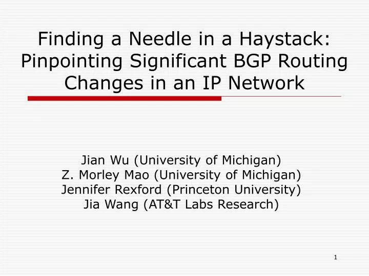 finding a needle in a haystack pinpointing significant bgp routing changes in an ip network n.