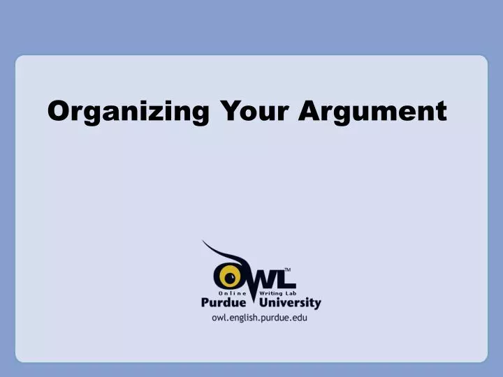 organizing your argument n.