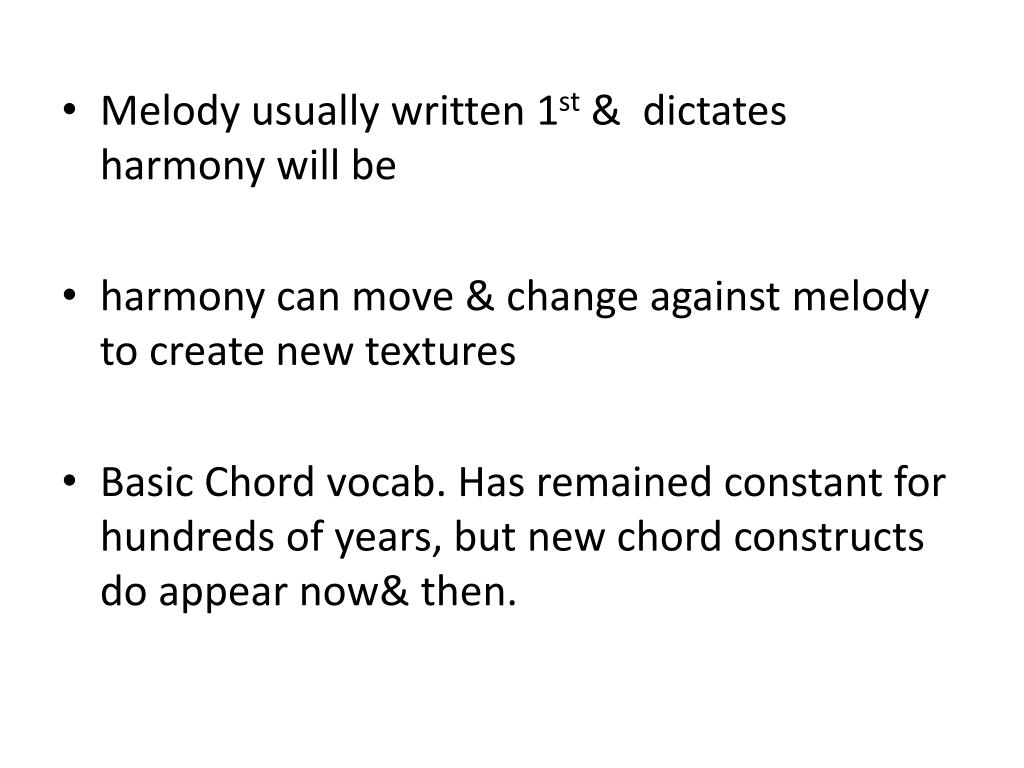 PPT MELODY Melody usually single note phrases that is the LEAD of the