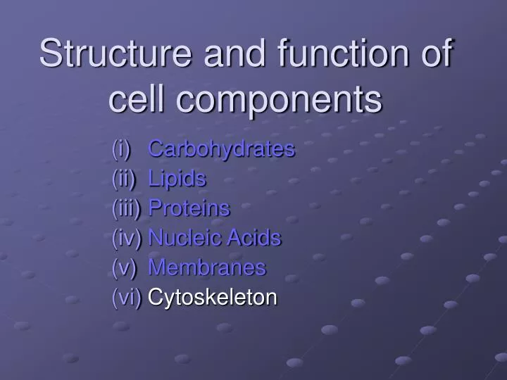 PPT - Structure and function of cell components PowerPoint Presentation ...