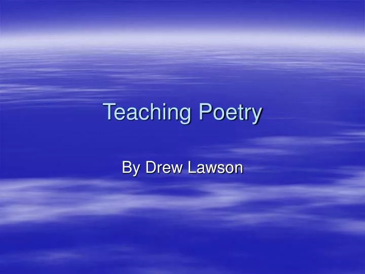 Ppt Teaching Poetry Powerpoint Presentation Free Download Id1823189