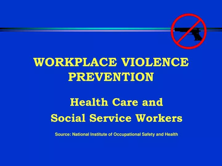 PPT - WORKPLACE VIOLENCE PREVENTION PowerPoint Presentation, Free ...