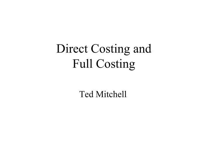 PPT - Direct Costing and Full Costing PowerPoint Presentation, free ...