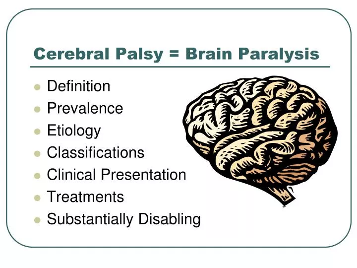 PPT Cerebral Palsy = Brain Paralysis PowerPoint