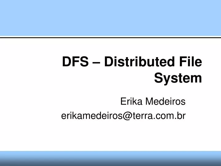 PPT - DFS – Distributed File System PowerPoint Presentation, free ...