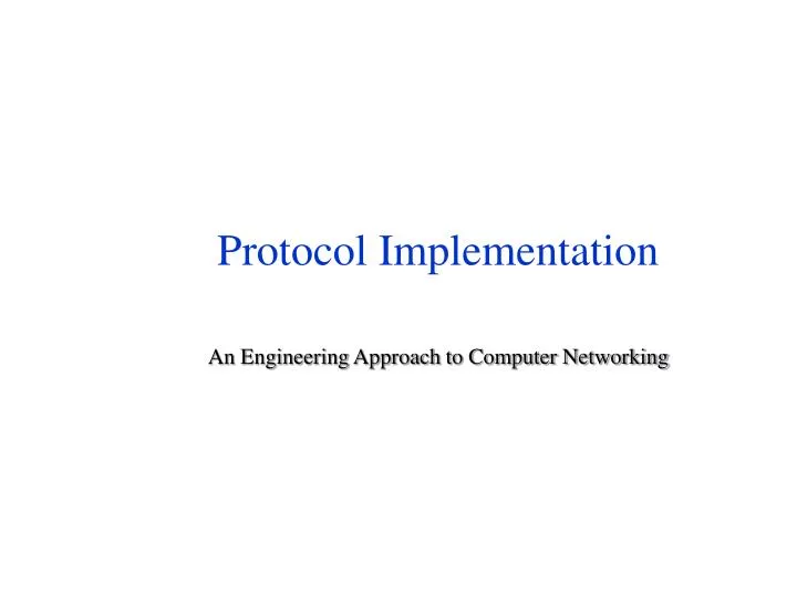 PPT - Protocol Implementation PowerPoint Presentation, free download ...