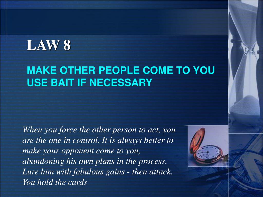 The 48 Laws of Power, Robert Greene, Law 8