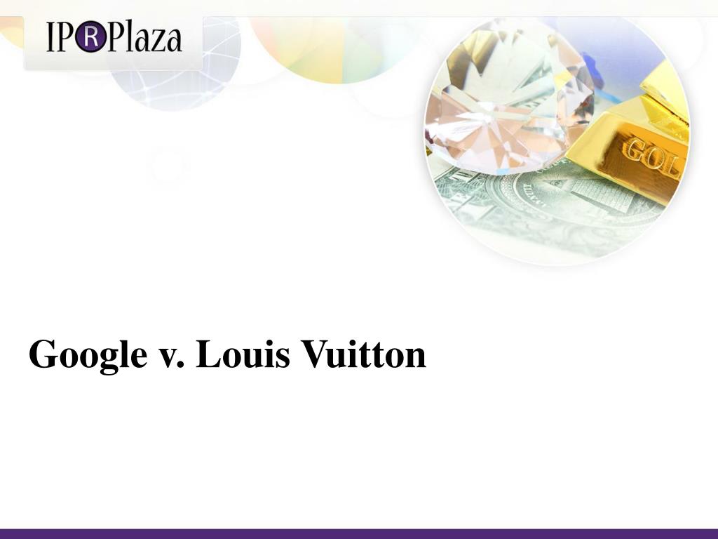 PPT - Google v. Louis Vuitton PowerPoint Presentation, free download -  ID:1828046