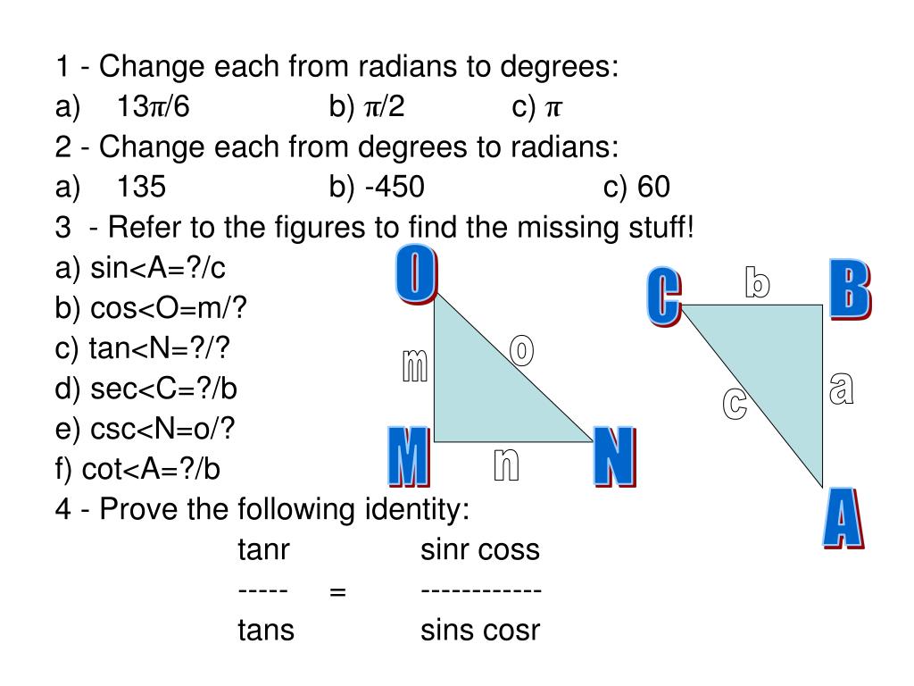 Ppt 1 Change Each From Radians To Degrees 13 P 6 B P 2 C P Powerpoint Presentation Id