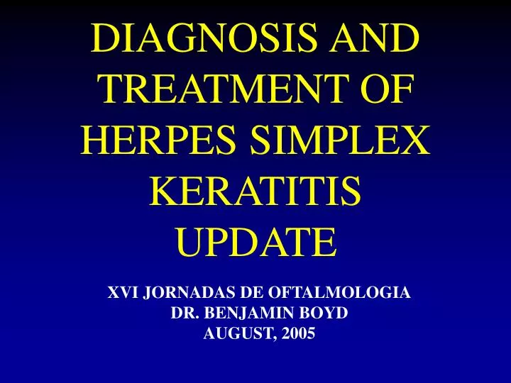 Ppt Diagnosis And Treatment Of Herpes Simplex Keratitis Update