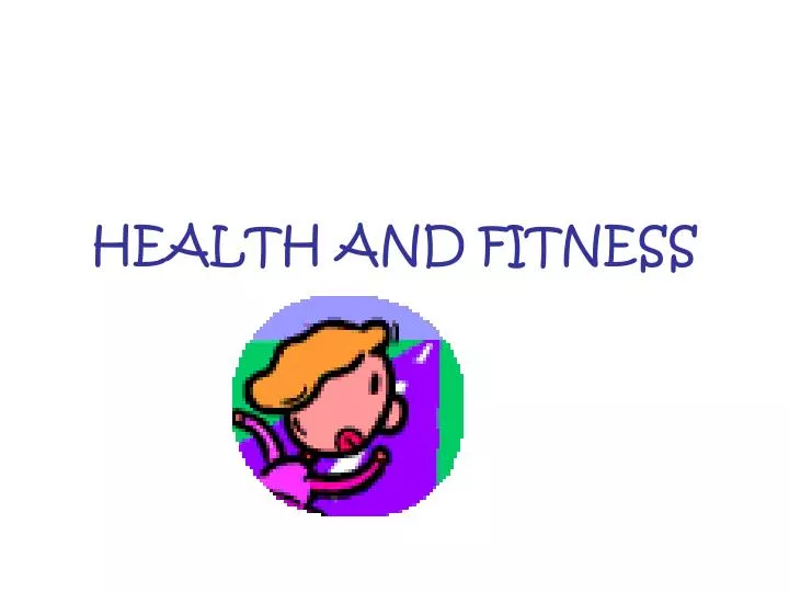 health and fitness