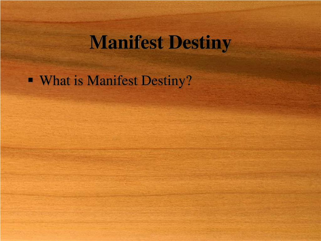 PPT - Chapter 15: Manifest Destiny and the Growing Nation PowerPoint ...
