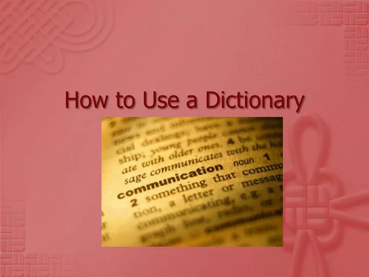 how to use a dictionary n.