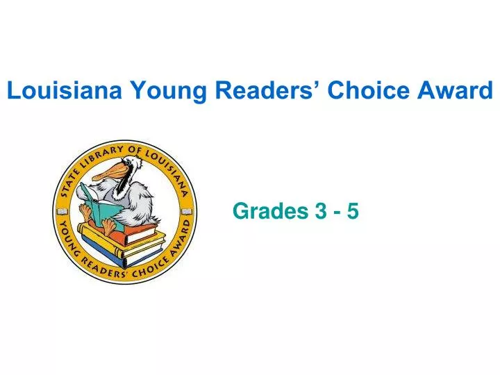 PPT Louisiana Young Readers’ Choice Award PowerPoint Presentation