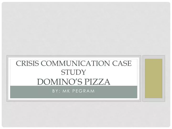 PPT - Crisis Communication Case Study Domino's Pizza PowerPoint  Presentation - ID:1837019
