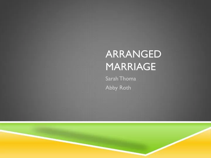 PPT - Arranged Marriage PowerPoint Presentation, Free Download - ID:1837052