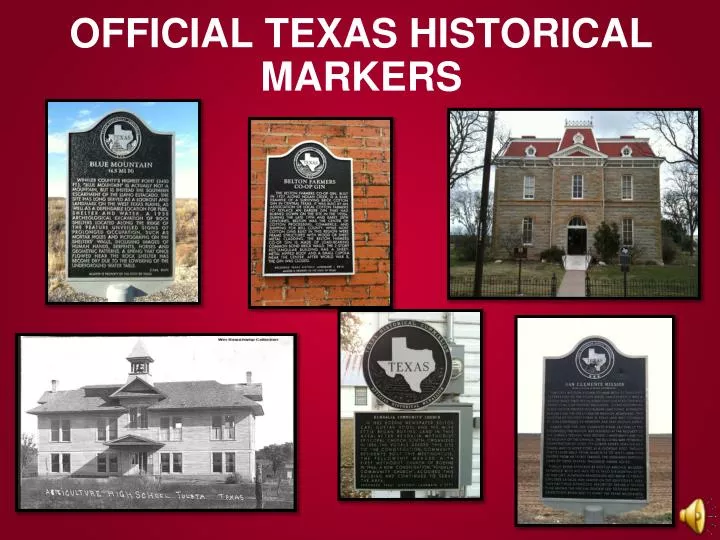 PPT - OFFICIAL TEXAS HISTORICAL MARKERS PowerPoint Presentation, Free ...