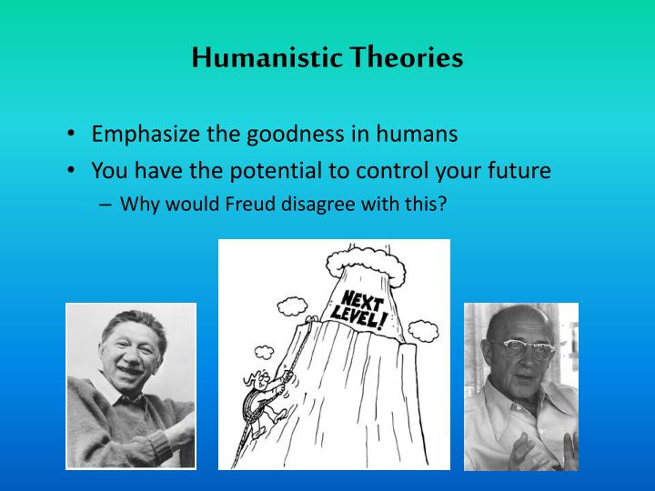 humanistic theories emphasize