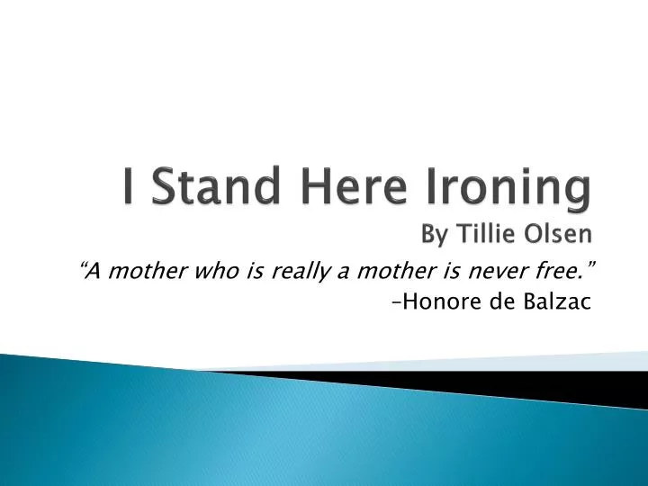 Stand Here Ironing by Tilie Olsen