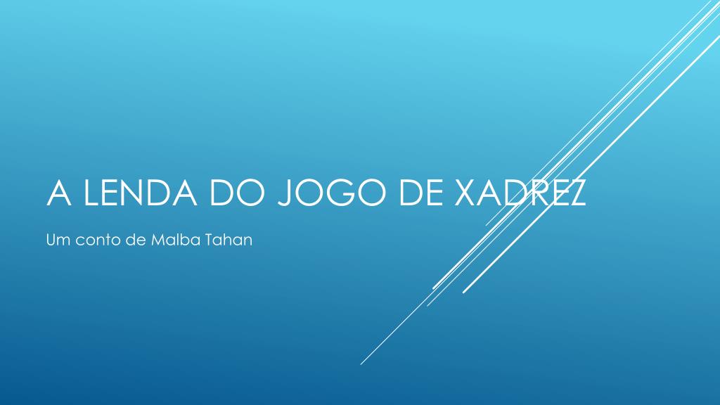 PPT - A Lenda do jogo de xadrez PowerPoint Presentation, free download -  ID:1840102