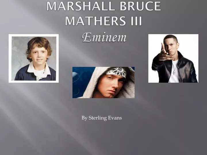 PPT - Marshall Bruce Mathers III Eminem PowerPoint Presentation ...