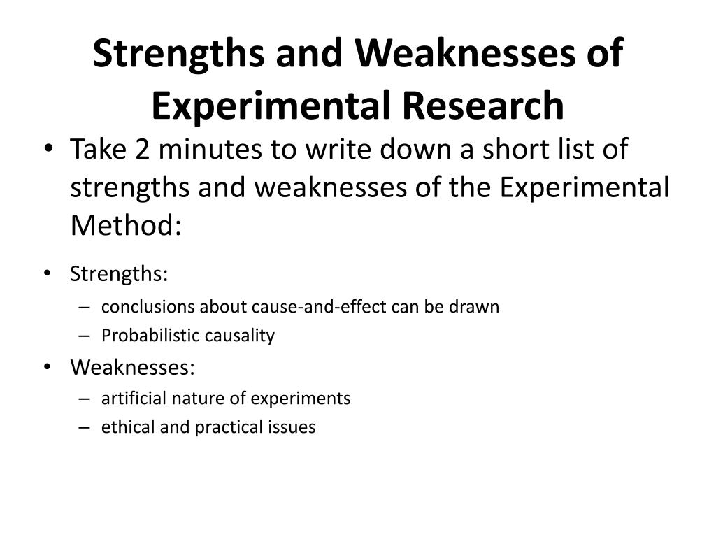 experimental research method strengths and weaknesses