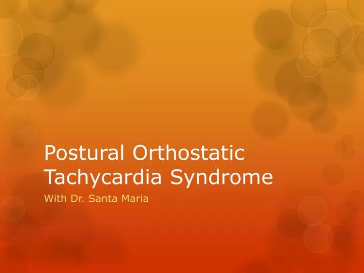 PPT - Postural Orthostatic Tachycardia Syndrome PowerPoint Presentation ...