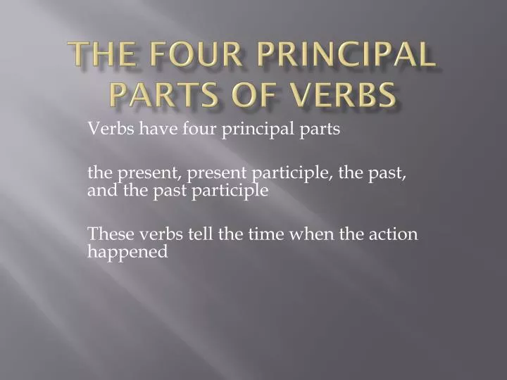 ppt-the-four-principal-parts-of-verbs-powerpoint-presentation-free-download-id-1843331