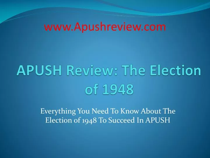 apush review the election of 1948 n.