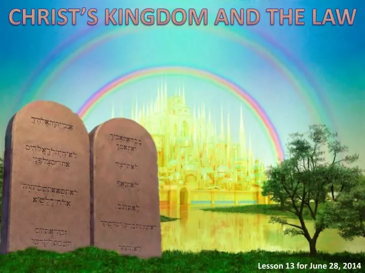 PPT - CHRIST’S KINGDOM AND THE LAW PowerPoint Presentation, free ...