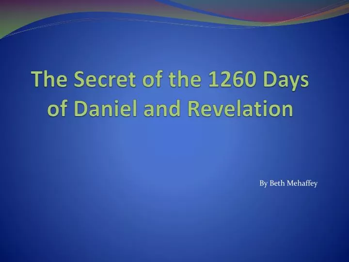 the secret of the 1260 days of daniel and revelation n.