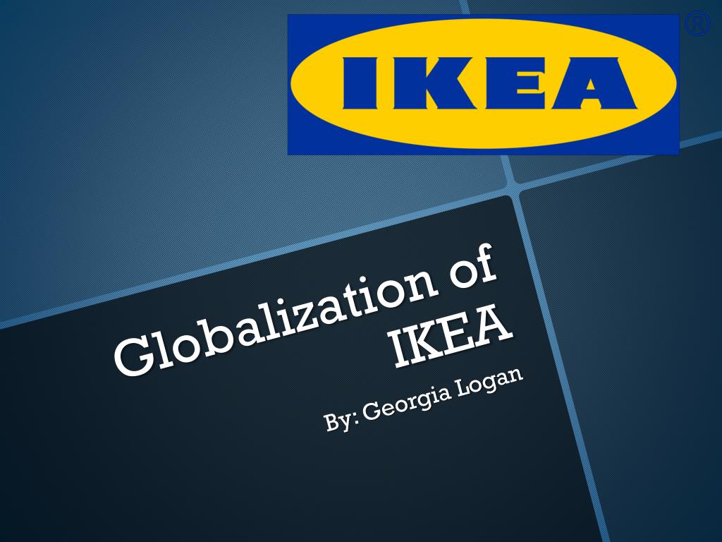 PPT - Globalization of IKEA PowerPoint Presentation, free download -  ID:1847933