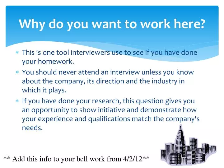 PPT Why Do You Want To Work Here PowerPoint Presentation Free 