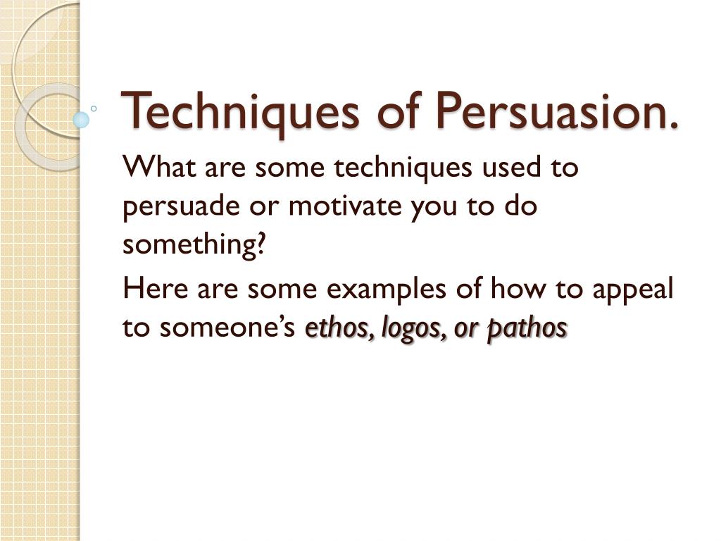 3 methods of persuasion