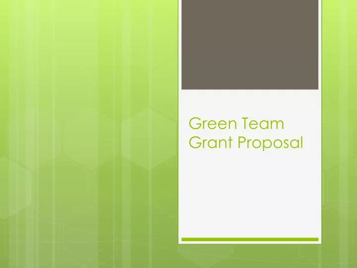 PPT Green Team Grant Proposal PowerPoint Presentation, free download