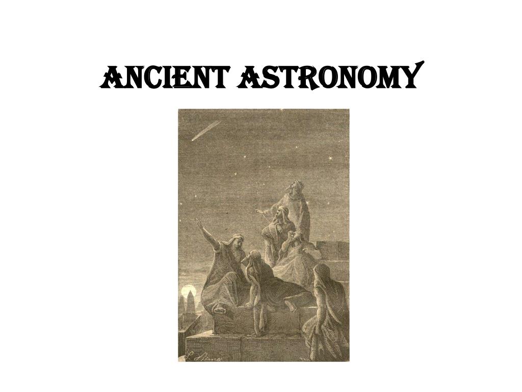 PPT - Ancient Astronomy PowerPoint Presentation, Free Download - ID:1850694