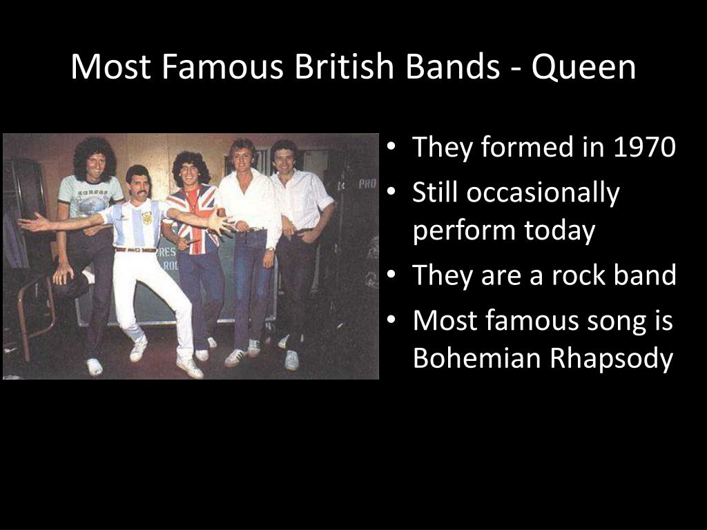 Famous перевести. British Music Bands. Queen famous Song. Greatest British Bands. Famous musicians topic.