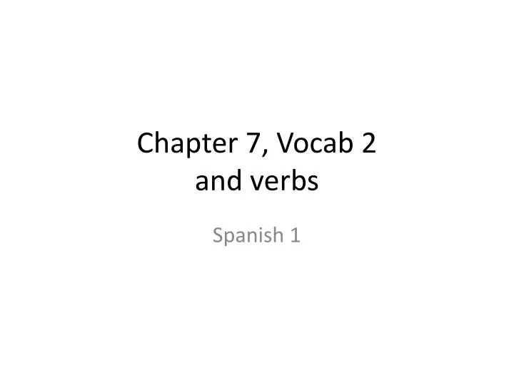 chapter 7 vocab 2 and verbs n.