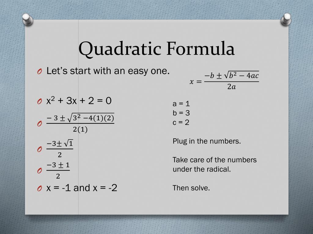 Quadratic Formula.
