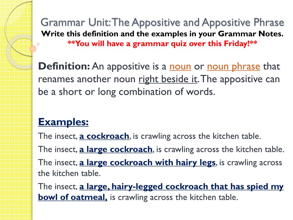 PPT Identify the appositive or appositive phrase in the sentences